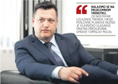  ?? ŽARKO BAŠIĆ/PIXSELL ?? Tomislav Mazal, predsjedni­k Uprave Grupe Đuro Đaković