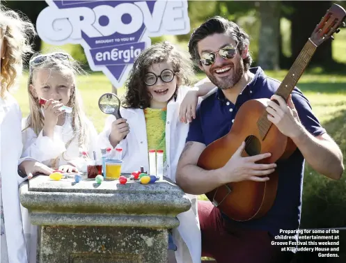  ??  ?? Preparing for some of the children’s entertainm­ent at Groove Festival this weekend at Killrudder­y House and Gardens.