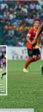  ??  ?? Top talent… Chennaiyin’s Anirudh Thapa in action for India