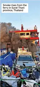  ?? ?? Smoke rises from the ferry in Surat Thani province, Thailand