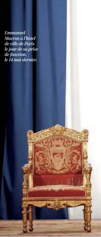  ??  ?? Emmanuel Macron à l’hôtel de ville de Paris le jour de sa prise de fonction, le 14 mai dernier.