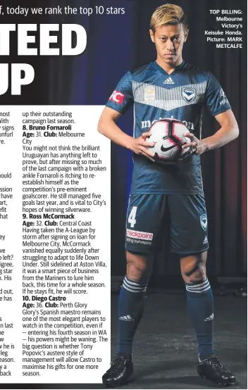  ??  ?? TOP BILLING: Melbourne Victory’s Keisuke Honda. Picture: MARK METCALFE