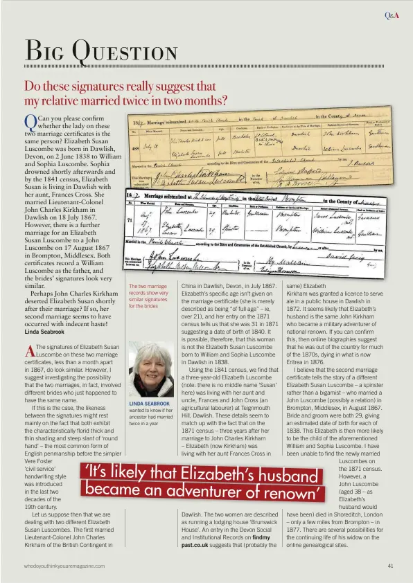  ??  ?? The two marriage records show very similar signatures for the brides
LINDA SEABROOK wanted to know if her ancestor had married twice in a year