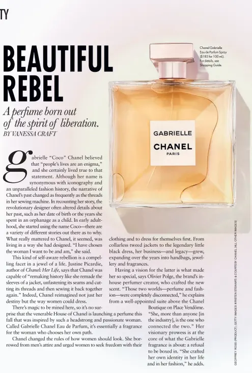  ??  ?? Chanel Gabrielle Eau de Parfum Spray ($183 for 100 mL). For details, see Shopping Guide.