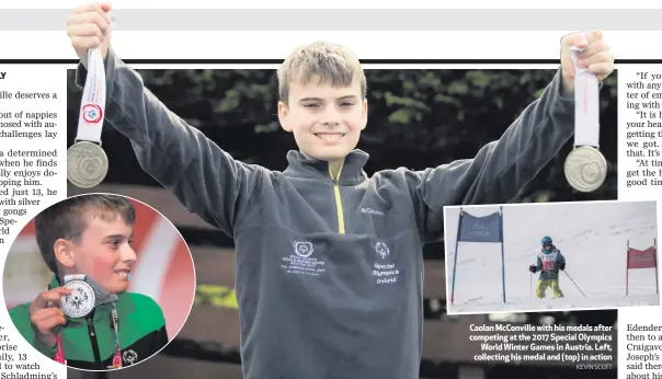  ?? KEVIN SCOTT ?? Caolan McConville with his medals after competing at the 2017 Special Olympics
World Winter Games in Austria. Left, collecting his medal and (top) in action