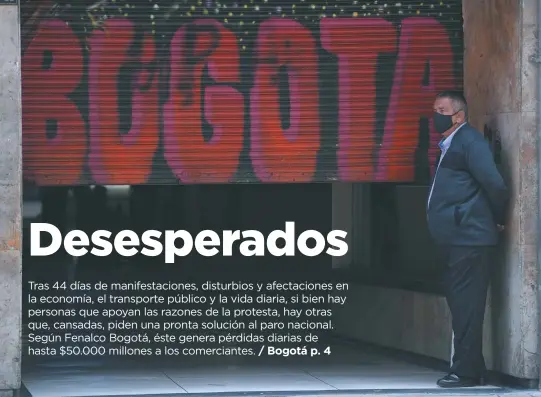  ?? / Mauricio Alvarado ?? No solo los que negocian esperan una solución al paro. Vecinos de las zonas de confrontac­iones y los comerciant­es piden que se acabe ya.