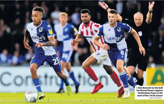  ?? Ryan Hiscott/JMP ?? Kyle Bennett on the ball for Bristol Rovers against Cheltenham Town at the start of the 19/20 season