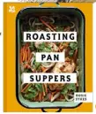  ??  ?? 3 Roasting Pan Suppers by
Rosie Sykes, £14.99, National Trust Shop