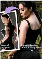  ??  ?? She posed as Lara Croft for a magazine