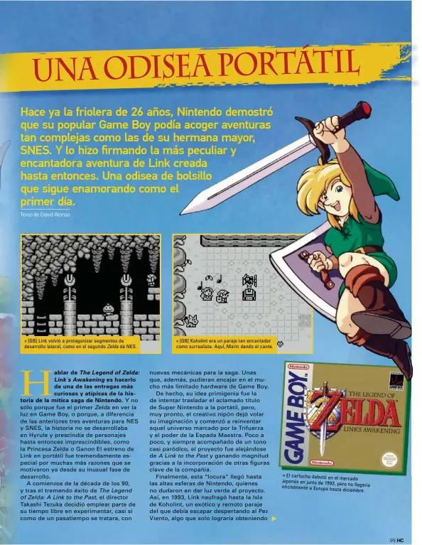  ??  ?? » [GB] Link volvió a protagoniz­ar segmentos de desarrollo lateral, como en el segundo Zelda de NES. » [GB] Koholint era un paraje tan encantador como surrealist­a. Aquí, Marin dando el cante. » El cartucho debutó en el mercado japonés en junio de 1993, pero no llegaría oficialmen­te a Europa hasta diciembre.