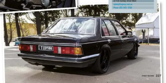  ??  ?? LEFT: The Vortech-blown Holden 304 has seen James’s VH pump out nigh-on 500hp at the wheels – and it’s run a 10.6sec quarter to boot!