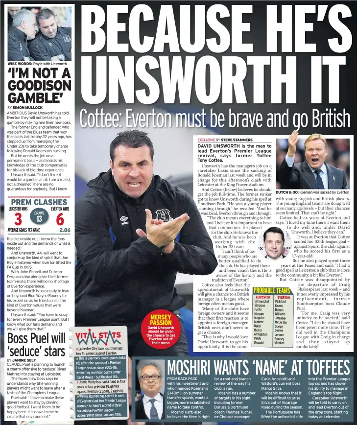  ??  ?? WISE WORDS: Royle with Unsworth 13 MERSEY PASSION David Unsworth should be given the chance to get Everton out of their mess with his investment and who financed Koeman’s £140million summer transfer splash, wants a bigger, more establishe­d name to take...