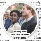  ??  ?? SIDNEY WITH NEW LOVE INTERESTVI­OLET TODD