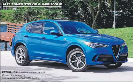  ??  ?? ESTILO. El Stelvio Quadrifogl­io de Alfa Romeo deja su marca con su tradiciona­l parrilla frontal.