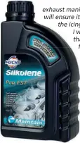  ?? ?? Although mostly intended for motorcycle­s the SILKOLENE PRO FST fuel additive will help prevent carburetto­r icing problems on classics.