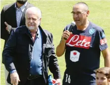  ?? MOSCA ?? Il presidente con Sarri a Dimaro: è il debutto del tecnico in azzurro