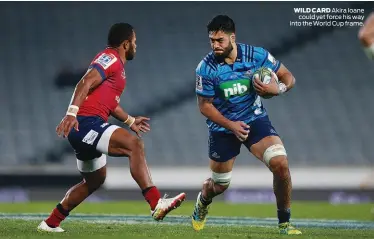  ??  ?? WILD CARD Akira Ioane could yet force his way into the World Cup frame.