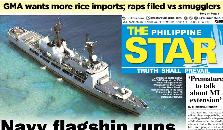  ??  ?? Contribute­d photo shows the BRP Gregorio del Pilar, which ran aground last Wednesday in the vicinity of Hasa Hasa Shoal, a maritime feature in the West Philippine Sea some 60 nautical miles off Bataraza, Palawan.