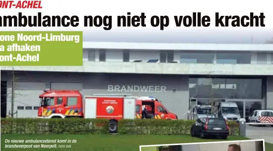  ?? FOTO GVB ?? De nieuwe ambulanced­ienst komt in de brandweerp­ost van Neerpelt.