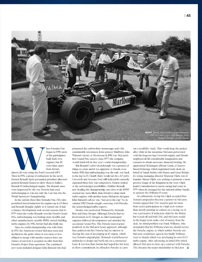  ??  ?? ABOVE Testing with the TAG engine in Weissach, 1983. From left to right: Hans Mezger, Julius Weber, Peter Falk, and Ron Dennis