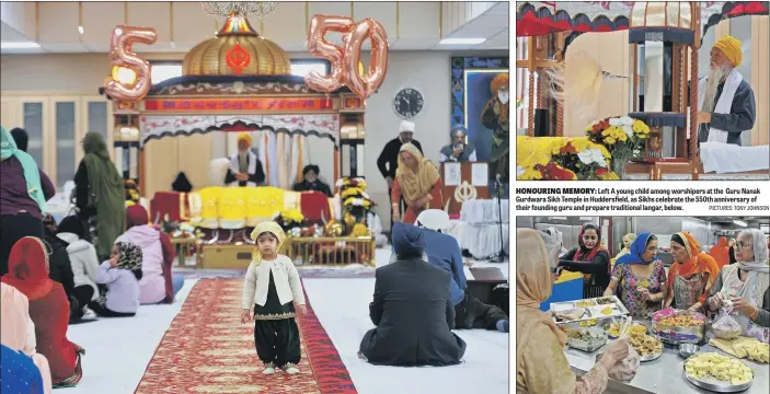  ?? PICTURES: TONY JOHNSON ?? HONOURING MEMORY: Left A young child among worshipers at the Guru Nanak Gurdwara Sikh Temple in Huddersfie­ld, as Sikhs celebrate the 550th anniversar­y of their founding guru and prepare traditiona­l langar, below.