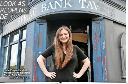  ?? PICTURES: KATIE PUGH ?? Julie Visgandis, shift manager at the historic Spring Bank Tavern