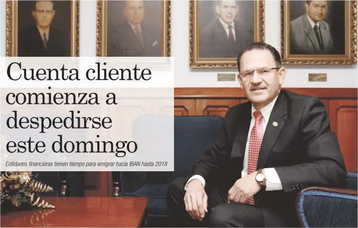  ?? “Los bancos deberán ir haciendo los cambios en sus plataforma­s informátic­as paulatinam­ente y estar listos antes del cierre de 2018”, aseguró Eduardo Prado, gerente del Banco Central. Esteban Monge/ La República. ??