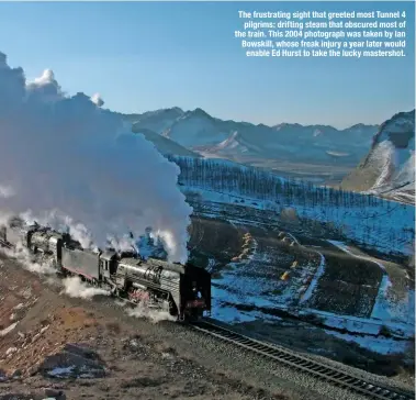  ??  ?? The frustratin­g sight that greeted most Tunnel 4 pilgrims: drifting steam that obscured most of the train. This 2004 photograph was taken by Ian Bowskill, whose freak injury a year later would enable Ed Hurst to take the lucky mastershot.