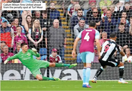  ?? ?? Callum Wilson fires United ahead from the penalty spot at Turf Moor