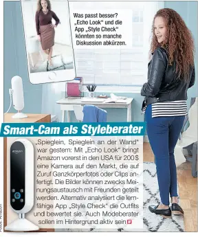  ??  ?? Was passt besser? „Echo Look“und die App „Style Check“könnten so manche Diskussion abkürzen.