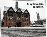  ??  ?? Bray Town Hall on Friday.