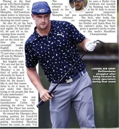  ??  ?? LOSING HIS GRIP: DeChambeau struggled after being heckled by rowdy spectators during final round
