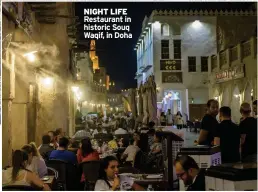  ?? ?? NIGHT LIFE Restaurant in historic Souq Waqif, in Doha