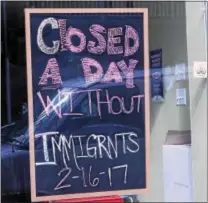  ?? CHRIS BARBER — DIGITAL FIRST MEDIA ?? The sign at Las Alandros Bakery informs the public that the owners have closed in recognitio­n of A Day Without Immigrants on Thursday.