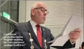  ?? ?? Lord Mayor Councillor Kevin Maguire making his “very personal apology to all Jews”