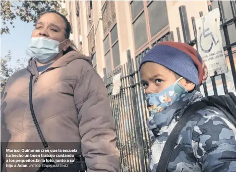  ?? /FOTOS: EDWIN MARTÍNEZ ?? Marisol Quiñones cree que la escuela ha hecho un buen trabajo cuidando a los pequeños.En la foto, junto a su hijo a Adan.