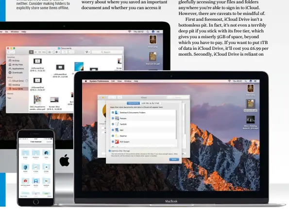  ??  ?? You can put Desktop and Documents online, but it’s a case of both or neither. Consider making folders to explicitly store some items offline.