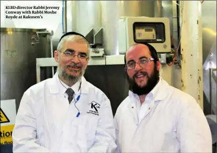  ?? ?? KLBD director Rabbi Jeremy Conway with Rabbi Moshe Royde at Rakusen’s