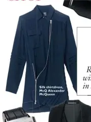  ??  ?? Silk shirtdress, McQ Alexander McQueen