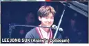  ??  ?? LEE JONG SUK (Araneta Coliseum)