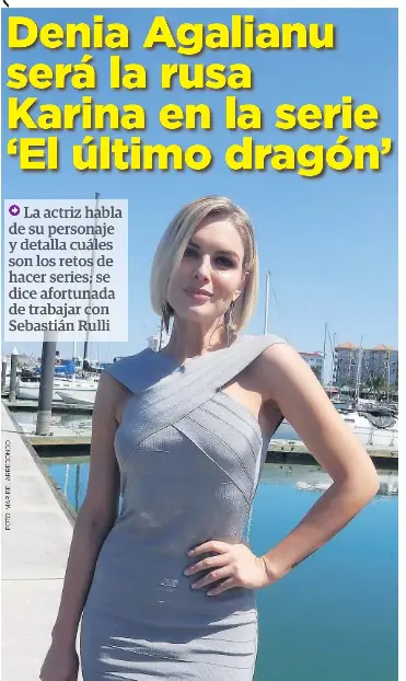 Denia Agalianu Sera La Rusa Karina En La Serie El Ultimo Dragon Pressreader