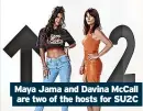  ?? ?? Maya Jama and Davina McCall are two of the hosts for SU2C