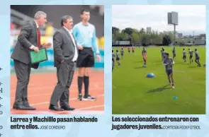  ?? JOSÉ CORDERO CORTESÍA FEDEFÚTBOL ?? Larrea y Machilllo pasan hablando entre ellos. Los selecciona­dos entrenaron con jugadores juveniles.