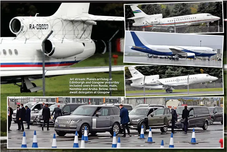  ?? ?? Jet stream: Planes arriving at Edinburgh and Glasgow yesterday included ones from Russia, main, Namibia and Aruba. Below, limos await delegates at Glasgow