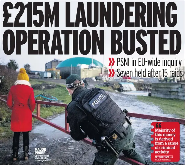  ??  ?? MAJOR PROBE Operation was backed by EU crimefight­ers