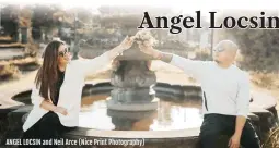  ?? (Nice Print Photograph­y) ?? ANGEL LOCSIN and Neil Arce