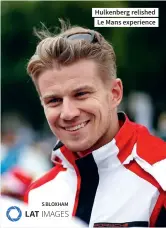  ??  ?? Hulkenberg relished Le Mans experience