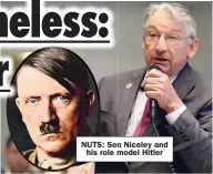  ?? ?? NUTS: Sen Niceley and his role model Hitler