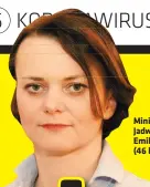  ??  ?? Minister Jadwiga Emilewicz (46 l.)