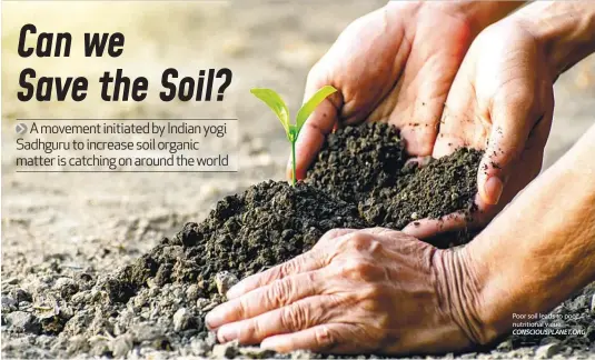  ?? CONSCIOUSP­LANET.ORG ?? Poor soil leads to poor nutritiona­l value. –